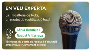 EN VEU EXPERTA: la Trocalleria de Rubí, un model de reutilització local